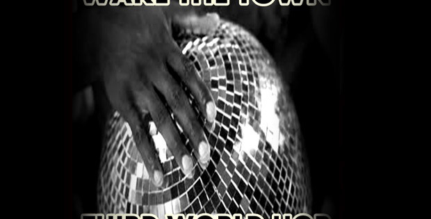 Wake The Town – Third World Hop