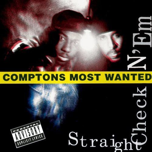 #30thAnniversary – Compton’s Most Wanted “Straight Checkn ‘Em” – cover