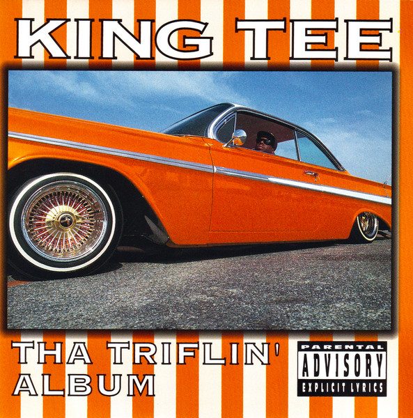 #30thAnniversary – King Tee “Tha Triflin’ Album” – cover