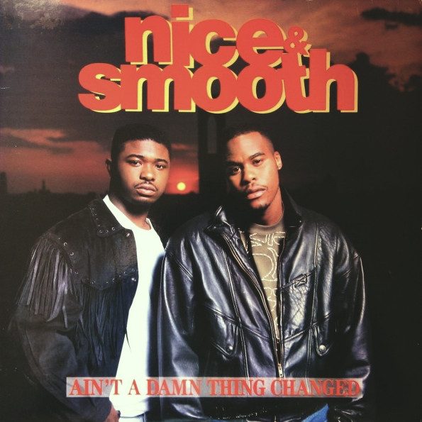 #30thAnniversary – Nice & Smooth “Ain’t A Damn Thing Changed” – cover
