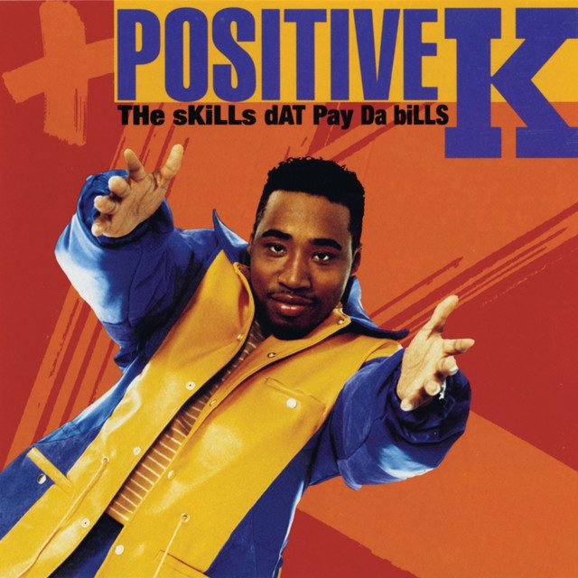 #30thAnniversary – Positive K “The Skills Dat Pay Da Bills” – cover