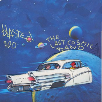Blasted 700 “The last cosmic band” – cover