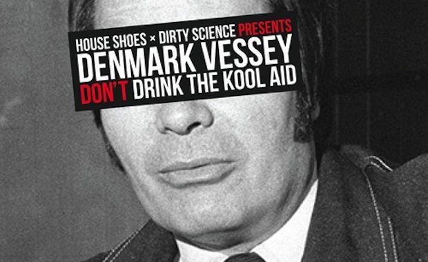 Denmark Vessey – Don’t Drink The Kool Aid – cover