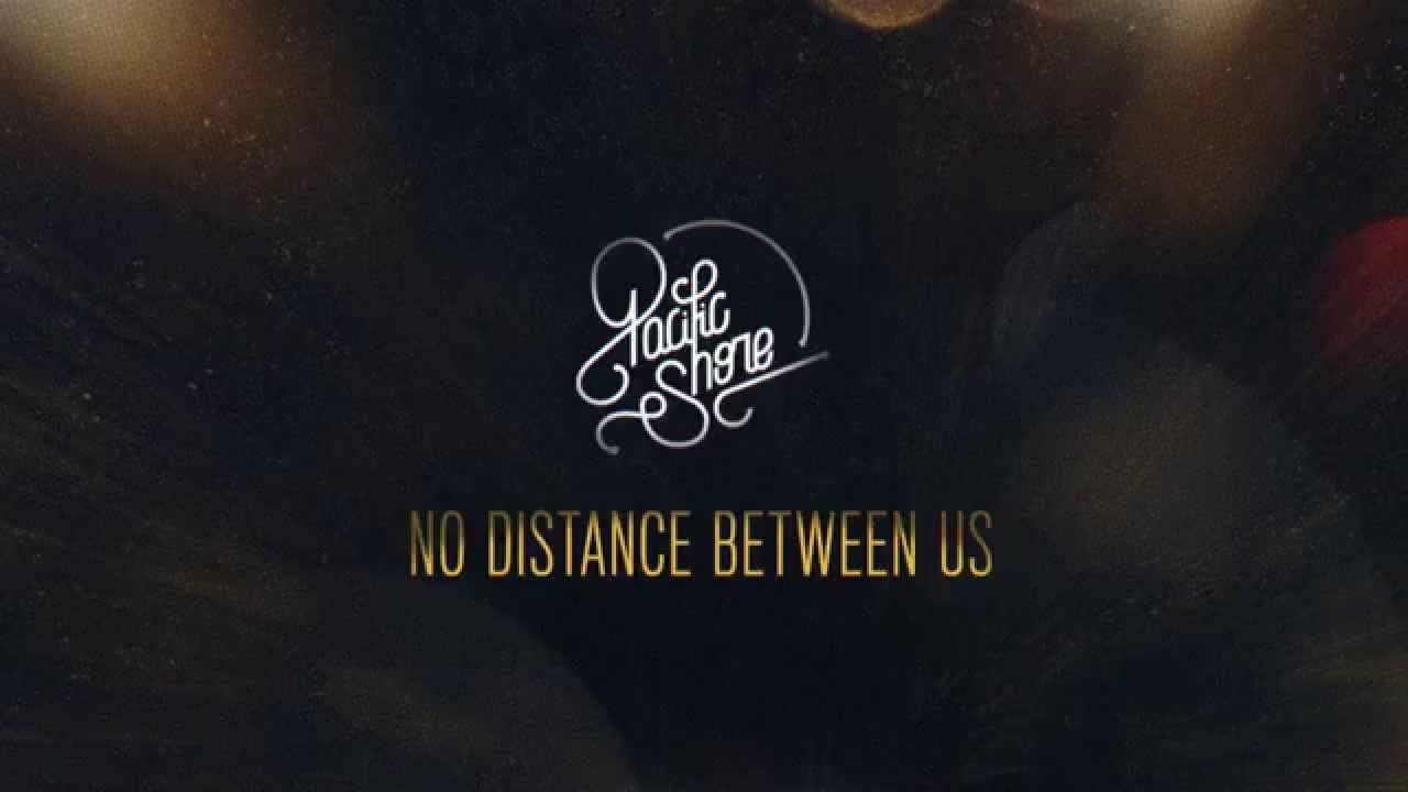 Pacific Shore “No distance between us” – cover