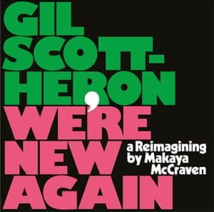 #PickOfTheWeek – Gil Scott-Heron & Makaya McCraven “We’re New Again” – cover
