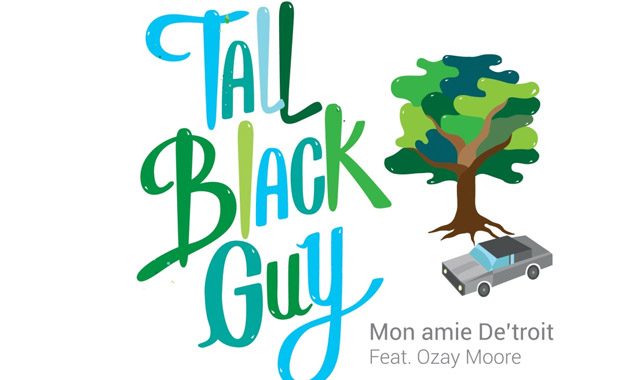 Tall Black Guy – Mon Amie De’Troit – cover