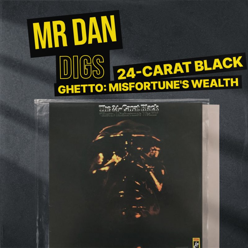 Mr Dan digs 24-Carat Black ‘Ghetto: Misfortune’s Wealth’ cover