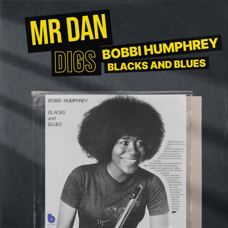 Mr Dan digs Bobbi Humphrey “Blacks and Blues” cover