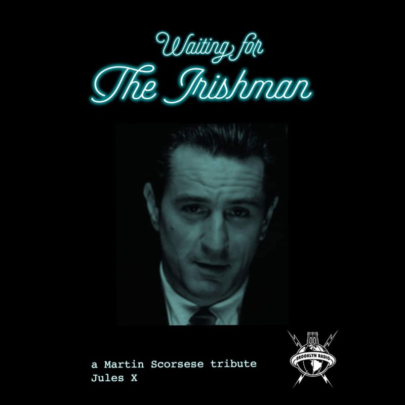 Waiting for the Irishman – A Martin Scorsese tribute by Jules X cover