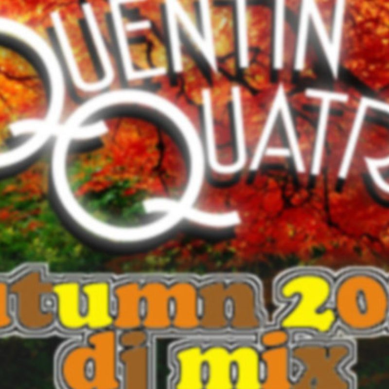 Guilty Pleasures – Quentin Quatro’s Autumn 2013 Mix cover