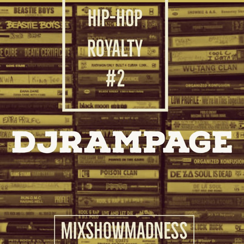 Mixshow Madness – Hip Hop Royalty (Part 2) cover