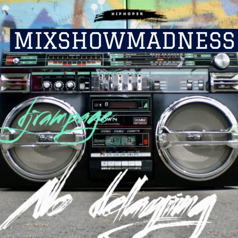 Mixshow Madness – No Delaying cover