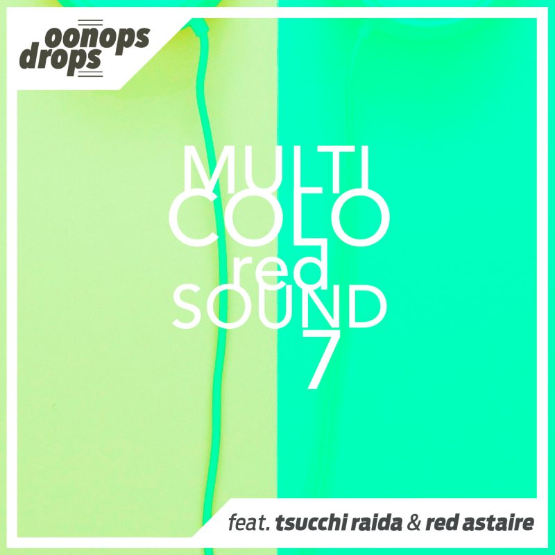 Oonops Drops – Multicolored Sound 7 cover