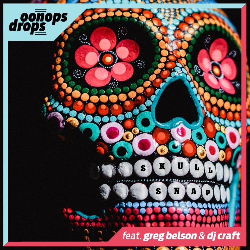 Oonops Drops – Skull Snap cover