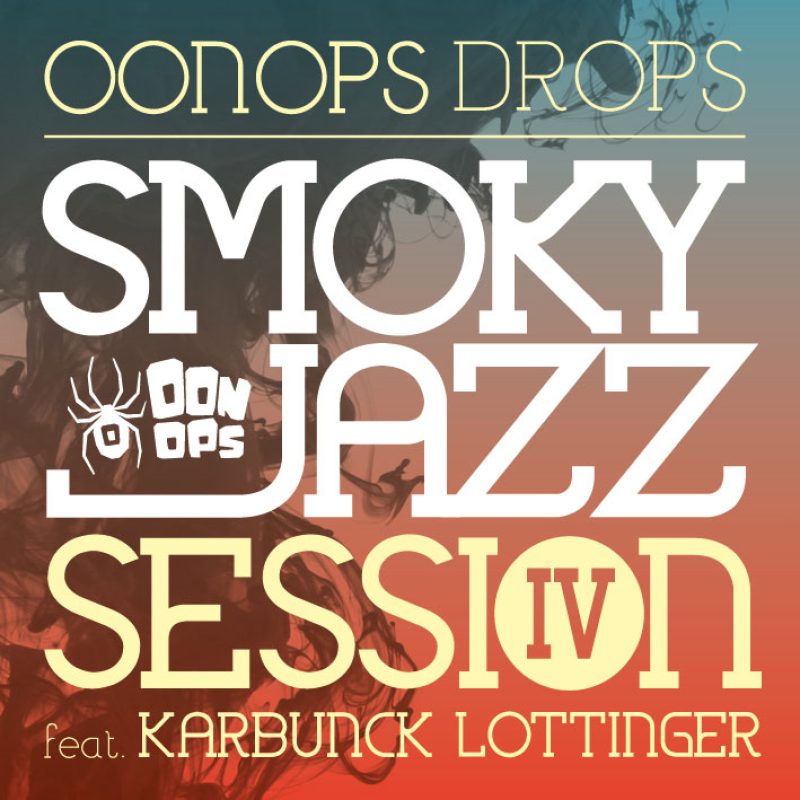 Oonops Drops – Smoky Jazz Session 4 cover