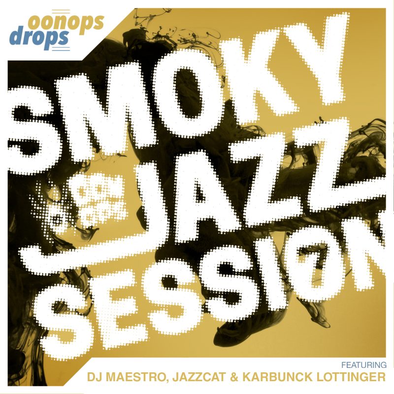 Oonops Drops – Smoky Jazz Session 7 cover