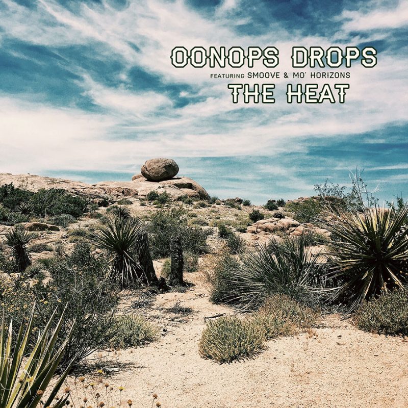 Oonops Drops – The Heat feat. Smoove & Mo’ Horizons cover