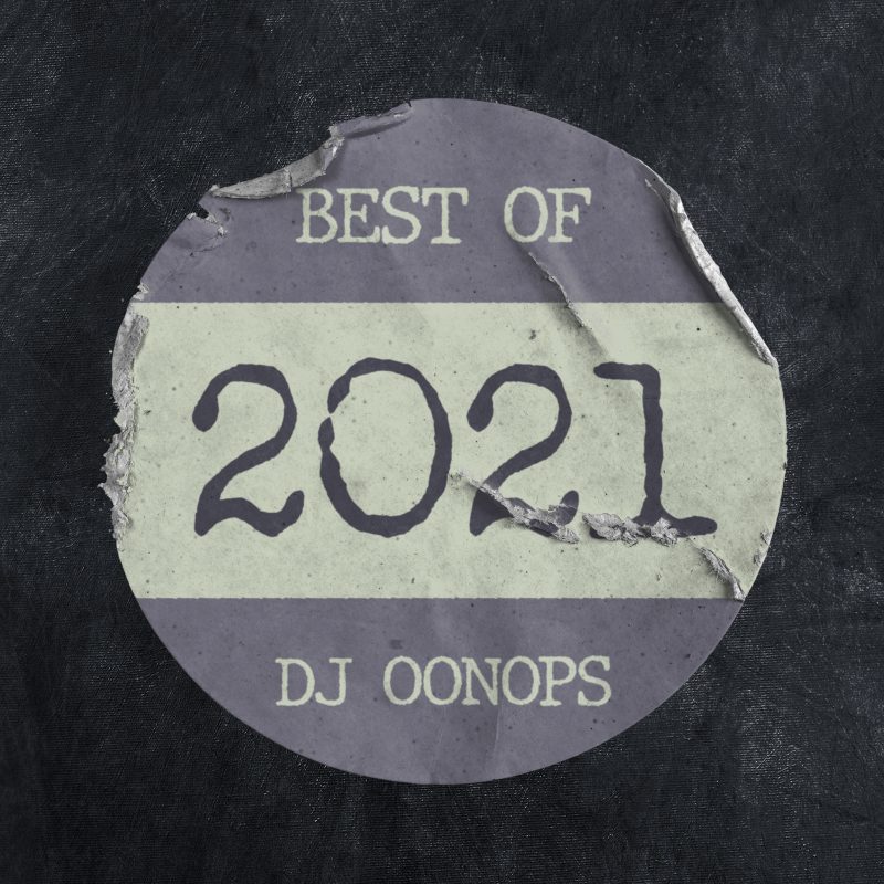 Top 12 of 2021 – Selected by Oonops cover