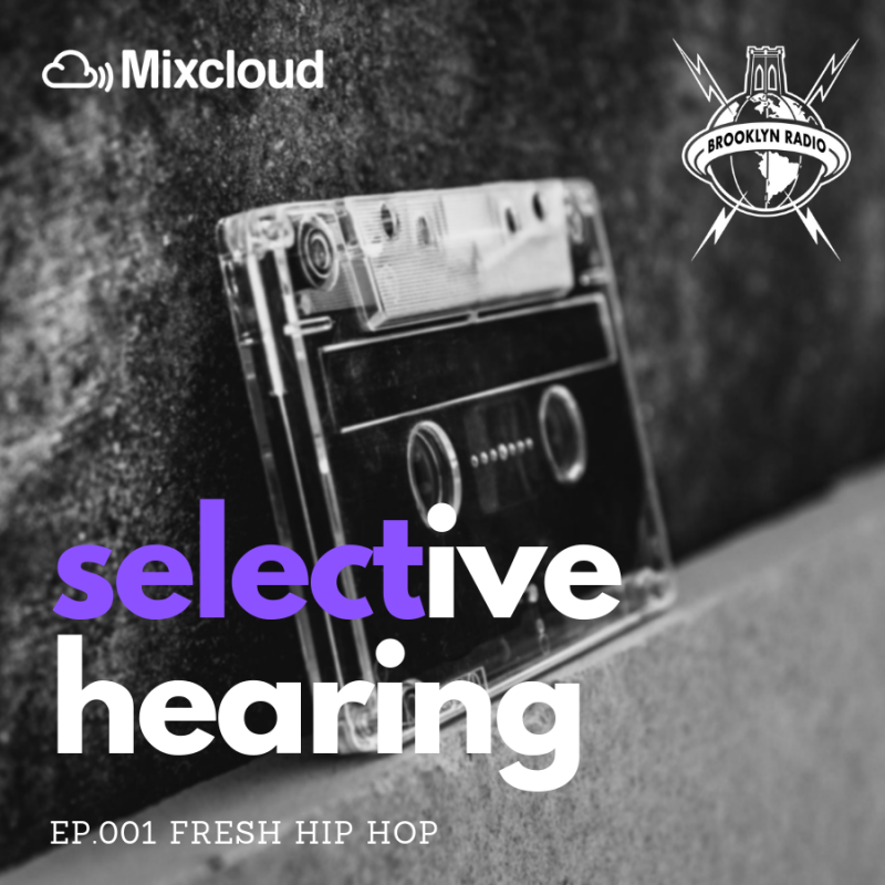 Selective Hearing Episode 001 – Fresh Hip Hop cover