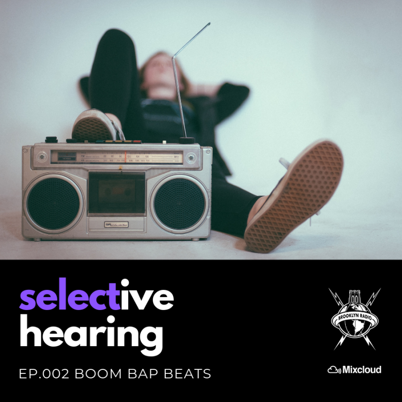 Selective Hearing Episode 002 – Boom Bap Beats cover