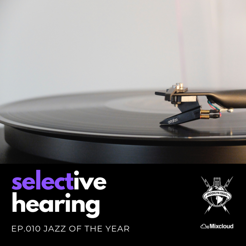 Selective Hearing Episode 010 – Jazz of the year cover
