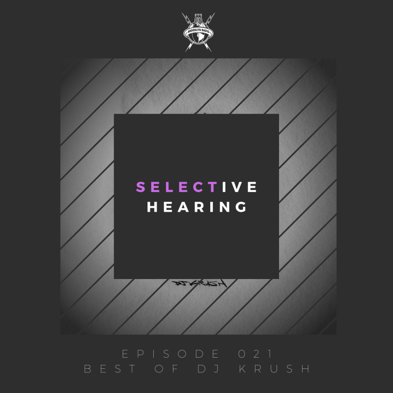 Selective Hearing Episode 021 – Best of DJ Krush cover