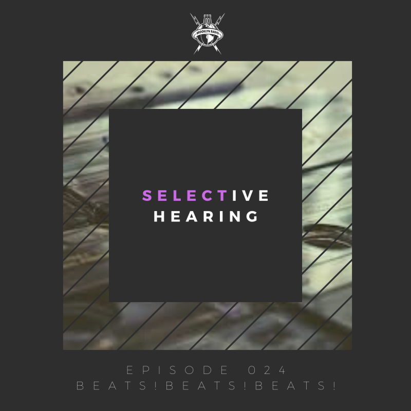 Selective Hearing Episode 024 – Beats!Beats!Beats! cover