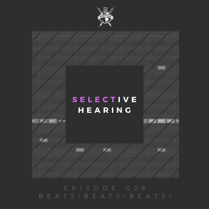 Selective Hearing Episode 026 – Beats!Beats!Beats! cover