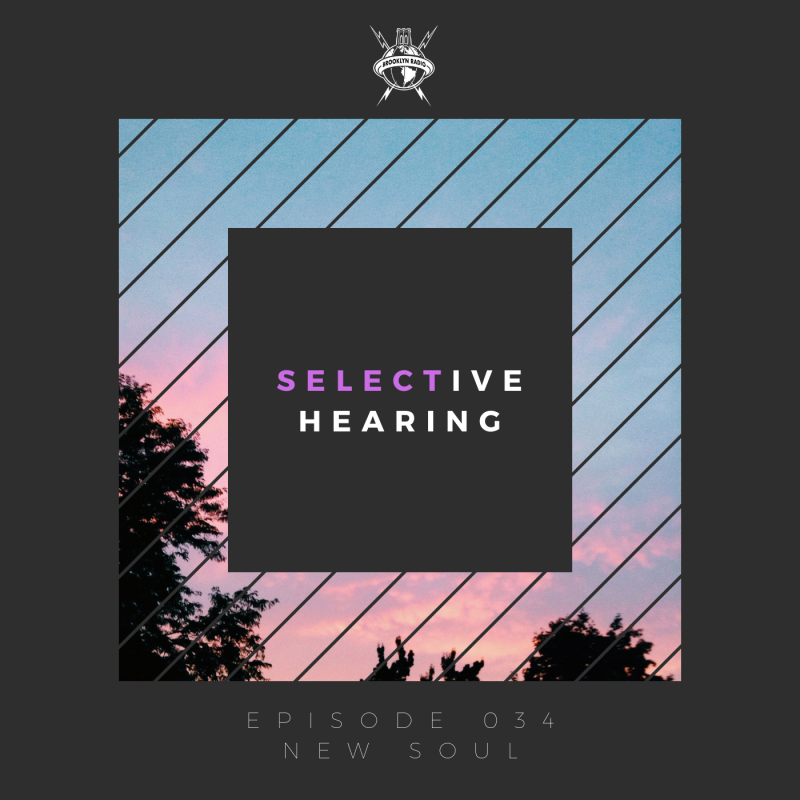 Selective Hearing Episode 034 – New Soul cover