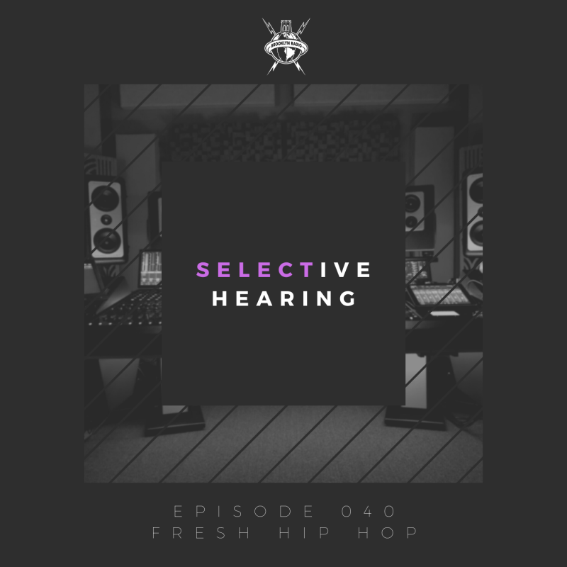 Selective Hearing Episode 040 – Fresh Hip Hop cover