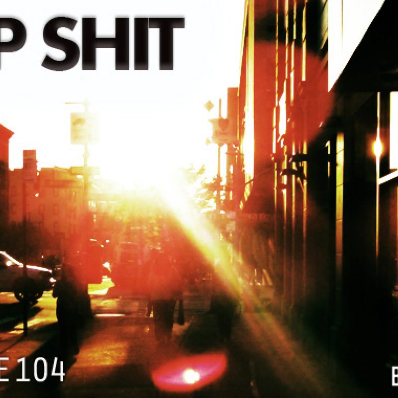Radio Edit 104 – Rap Shit cover