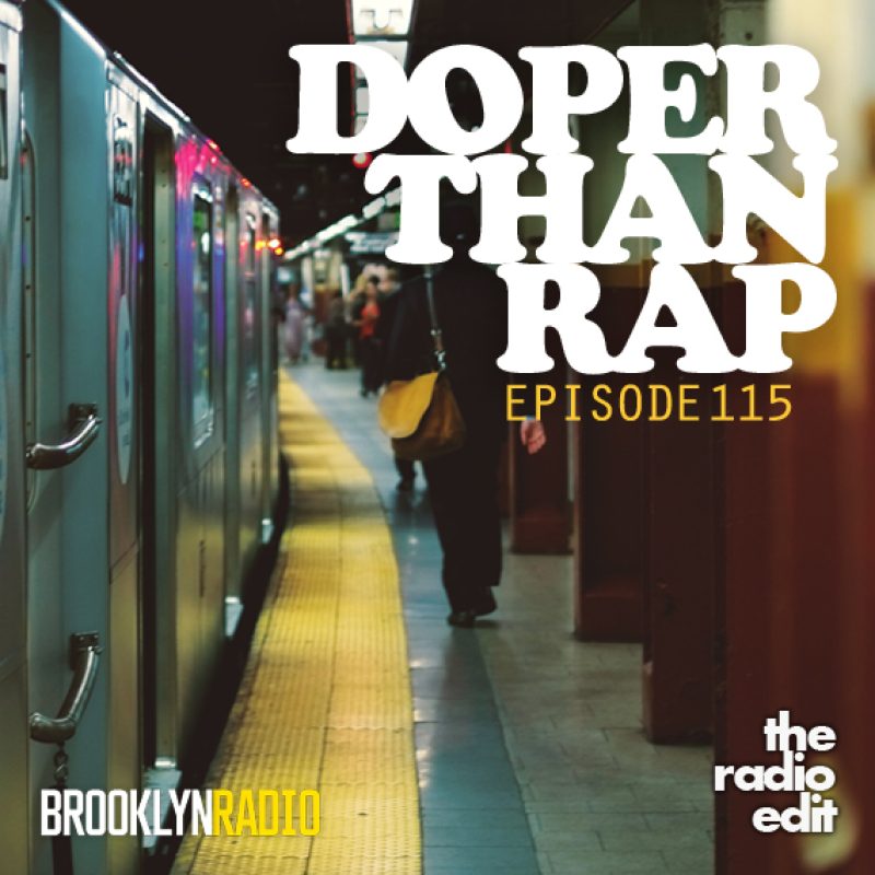Radio Edit 115 – Doper Than Rap cover