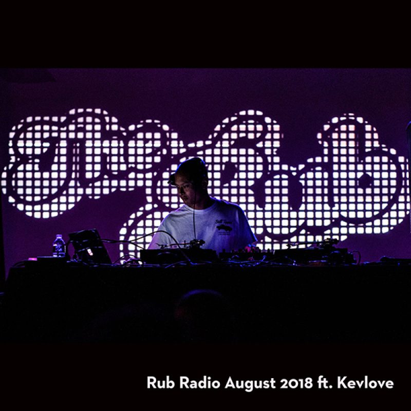 Rub Radio (August 2018) feat. Kevlove cover