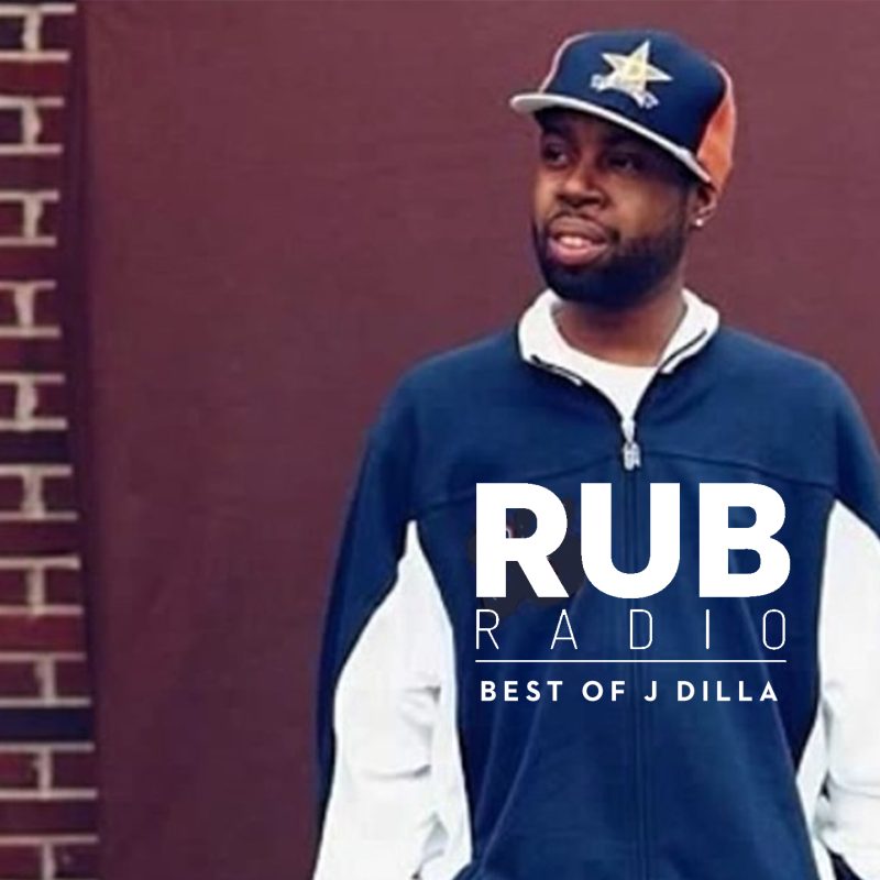Rub Radio – History of Hip-Hop: The Producers Vol. 6, Best of J Dilla Part 1 cover