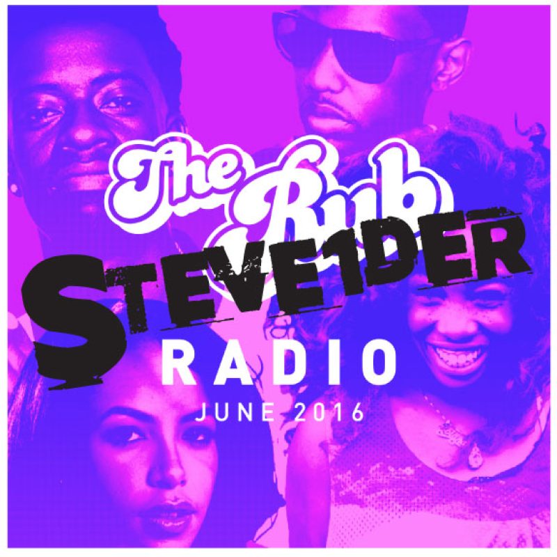 Rub Radio (June 2016) w/ STEVE1DER cover