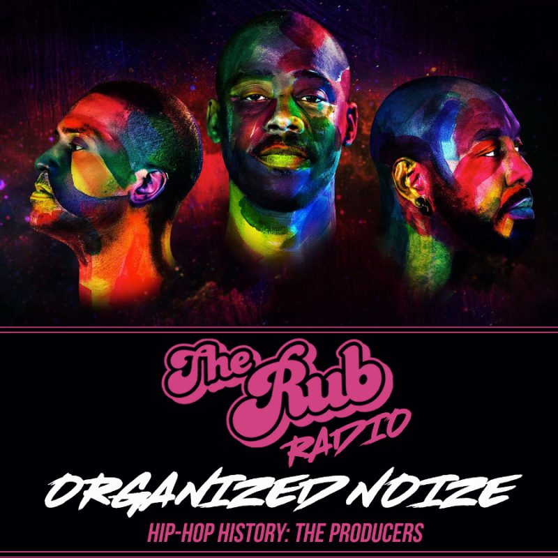 Rub Radio – Organized Noize Special cover