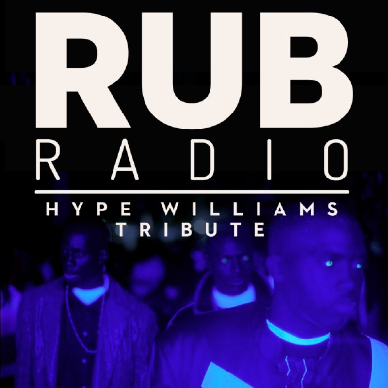 Rub Radio special: Hype Williams Tribute cover