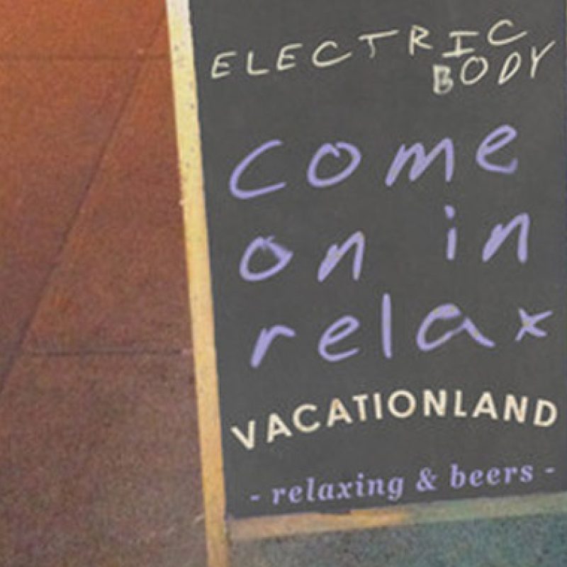 Vacationland – Electric Body cover