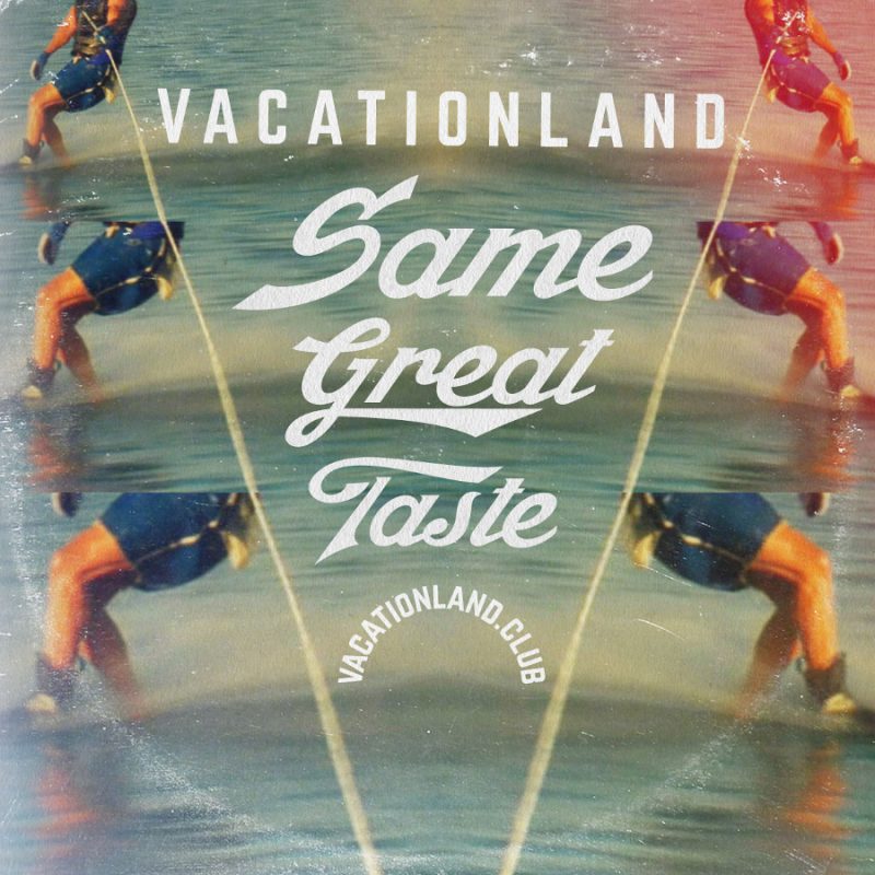 Vacationland #26 – Same Great Taste cover